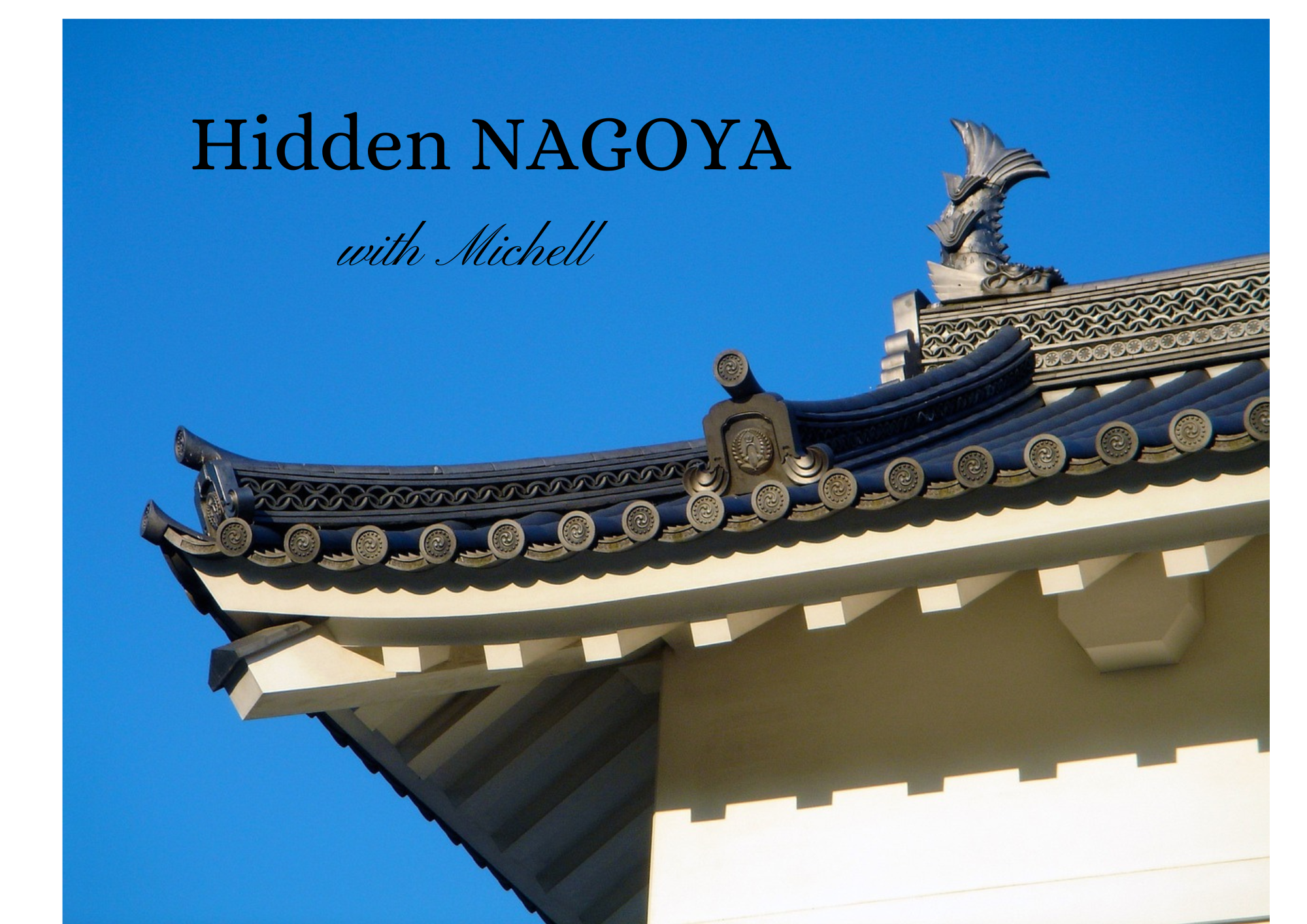 Hidden Nagoya with Michelle